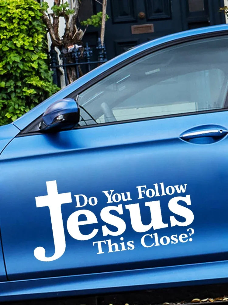 Car Stickers  DO YOU FOLLOW JESUS THIS CLOSE Motorcycle Decorative Accessories Waterproof Sunscreen Vinyl Decal,20CM*15CM