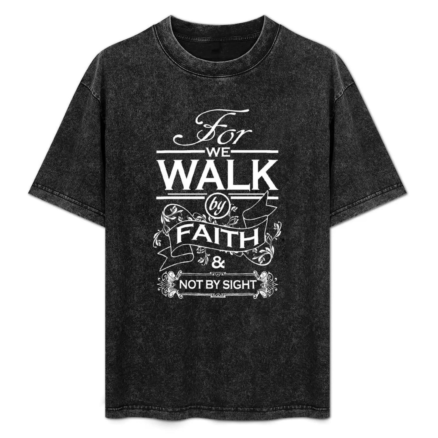 Bible Verse Gifts - 2 Corinthians 5:7 For We Walk By Faith Not By Sight Gift Ideas for Christian Preacher & Pastor Appre T-Shirt