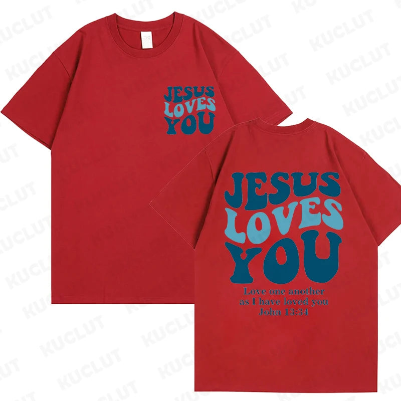 Jesus Loves You T-Shirt Love Like Jesus Shirt Christian Merch Christian Tees Jesus Is King Bible Verse Tops Christian Apparel