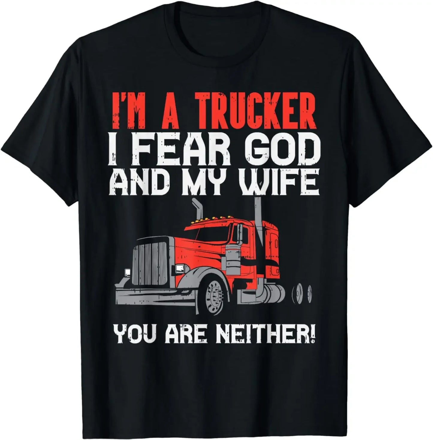 Trucker Fear Wife God Truck Funny Jesus Christian Men Gift T-Shirt Streetwear Men Clothing Men Clothing 100% Cotton Tee Tops