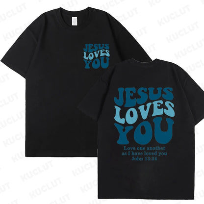 Jesus Loves You T-Shirt Love Like Jesus Shirt Christian Merch Christian Tees Jesus Is King Bible Verse Tops Christian Apparel