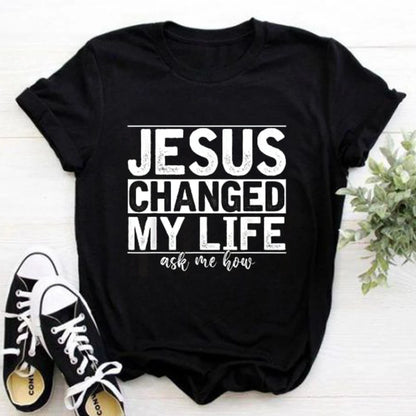 Jesus Changed My Life Women's Comfortable Casual T Shirts Short Sleeve Round Neck Summer Christian Faith T Shirts