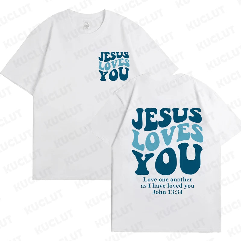 Jesus Loves You T-Shirt Love Like Jesus Shirt Christian Merch Christian Tees Jesus Is King Bible Verse Tops Christian Apparel